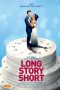 Nonton film Long Story Short (2021) terbaru