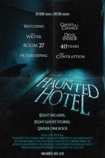 Nonton film The Haunted Hotel (2021) terbaru