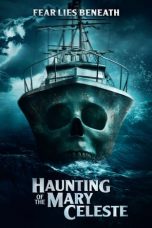 Nonton film Haunting of the Mary Celeste (2020) terbaru