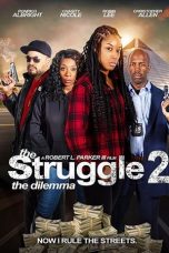 Nonton film The Struggle II: The Dilemma (2021) terbaru