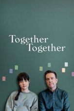 Nonton film Together Together (2021) terbaru