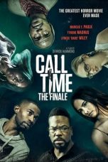 Nonton film Call Time The Finale (2021) terbaru