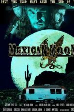 Nonton film Mexican Moon (2021) terbaru