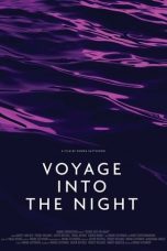 Nonton film Voyage Into the Night (2021) terbaru