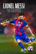 Nonton film Lionel Messi The Greatest (2020) terbaru