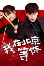 Nonton film Wait in Beijing terbaru