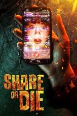 Nonton film Share or Die (2021) terbaru