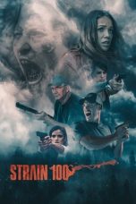 Nonton film Strain 100 (2020) terbaru