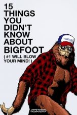 Nonton film 15 Things You Didn’t Know About Bigfoot (2019) terbaru