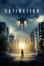 Nonton film Extinction (2018) terbaru