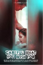 Nonton film Careful What You Wish For (2020) terbaru