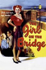 Nonton film The Girl on the Bridge (1951) terbaru