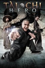 Nonton film Tai Chi 2: The Hero Rises (2012) terbaru