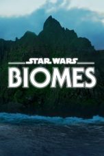 Nonton film Star Wars Biomes (2021) terbaru