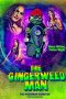 Nonton film The Gingerweed Man (2021) terbaru