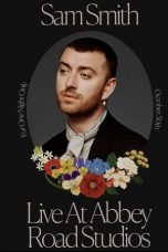 Nonton film Sam Smith: Love Goes – Live at Abbey Road Studios (2021) terbaru