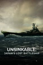 Nonton film Unsinkable: Japan’s Lost Battleship (2020) terbaru