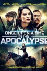 Nonton film Once Upon a Time in the Apocalypse (2019) terbaru