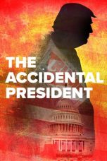 Nonton film The Accidental President (2020) terbaru