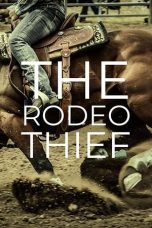 Nonton film The Rodeo Thief (2020) terbaru