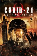 Nonton film COVID-21: Lethal Virus (2021) terbaru