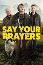 Nonton film Say Your Prayers (2021) terbaru