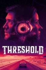 Nonton film Threshold (2020) terbaru