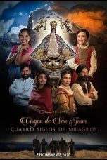 Nonton film Our Lady of San Juan, Four Centuries of Miracles (2021) (2021) terbaru