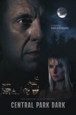 Nonton film Central Park Dark (2021) terbaru