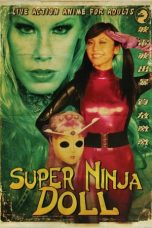 Nonton film Super Ninja Doll (2007) terbaru