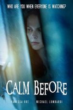 Nonton film Calm Before (2021) terbaru