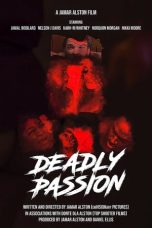 Nonton film Deadly Passion (2021) terbaru