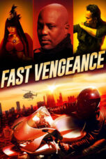 Nonton film Fast Vengeance (2021) terbaru