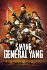 Nonton film Saving General Yang (2013) terbaru