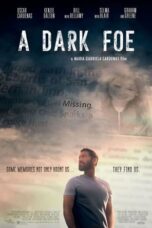 Nonton film A Dark Foe (2021) terbaru