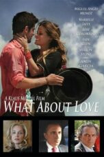 Nonton film What About Love (2022) terbaru