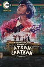 Nonton film Atkan Chatkan (2020) terbaru