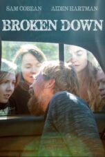 Nonton film Broken Down (2021) terbaru