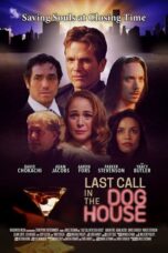 Nonton film Last Call in the Dog House (2021) terbaru