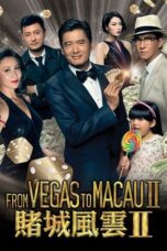 Nonton film From Vegas to Macau II (2015) terbaru