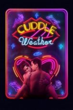 Nonton film Cuddle Weather (2019) terbaru