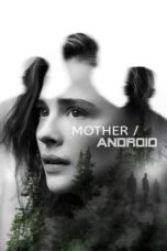 Nonton film Mother/Android (2021) terbaru