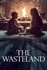 Nonton film The Wasteland (2021) terbaru