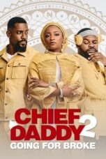 Nonton film Chief Daddy 2: Going for Broke (2021) terbaru