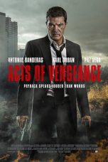 Nonton film Acts of Vengeance (2017) terbaru