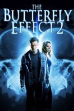 Nonton film The Butterfly Effect 2 (2006) terbaru