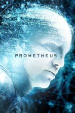 Nonton film Prometheus (2012) terbaru