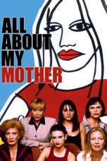 Nonton film All About My Mother (1999) terbaru