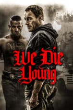 Nonton film We Die Young (2019) terbaru