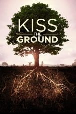 Nonton film Kiss the Ground (2020) terbaru